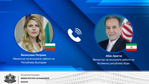 Министър Велислава Петрова проведе телефонен разговор с министъра на външните работи на Ислямска република Иран Абас Арагчи
